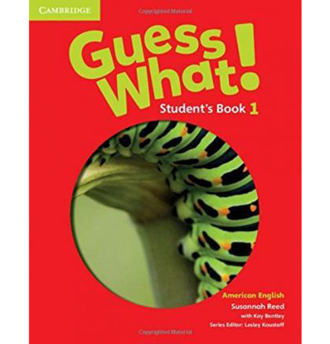 AMERICAN ENGLISH GUESS WHAT! 1 STUDENTBOOK